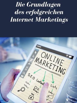 cover image of Die Grundlagen des erfolgreichen Internet Marketings